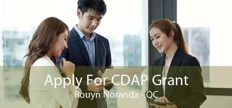 Apply For CDAP Grant Rouyn Noranda - QC
