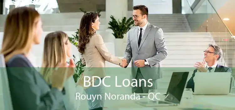 BDC Loans Rouyn Noranda - QC