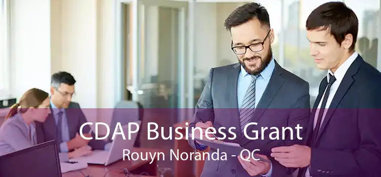 CDAP Business Grant Rouyn Noranda - QC